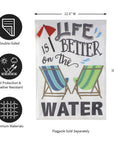 Life is Better on The Water Garden Burlap Flag - 13 x 1 x 18 Inches - Kitty Hawk Kites Online Store