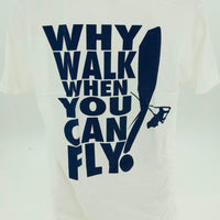 Kitty Hawk Kites Why Walk When You Can Fly Tee - Kitty Hawk Kites Online Store