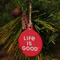 Life is Good Red Be The Good Ornament